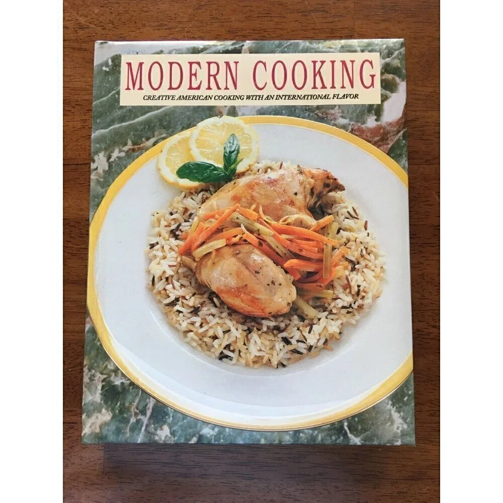 Modern Cooking Creative American Cooking with an International Flavor 1996